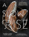 A Slow Rise (Favorite Recipes from Four Decades of Baking with Heart) by Daniel Leader, Lauren Chattman, 9780593421581