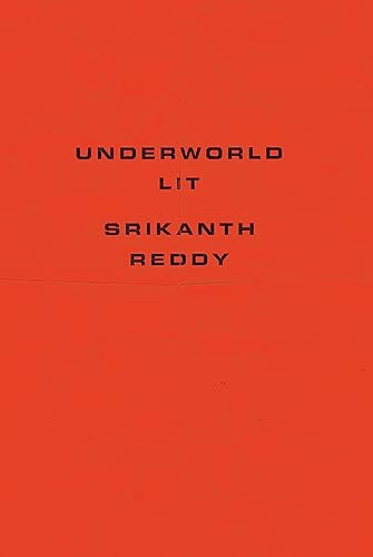 Underworld Lit - 9781940696942 by Srikanth Reddy, 9781940696942