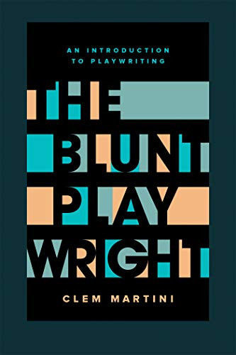The Blunt Playwright (Second Edition) by Clem Martini, 9780369100191