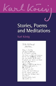 Stories, Poems and Meditations by Karl König, 9781782506461