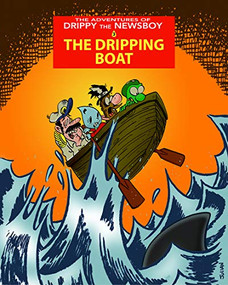 The Adventures of Drippy the Newsboy 3: The Dripping Boat by Julian Lawrence, 9781772620450