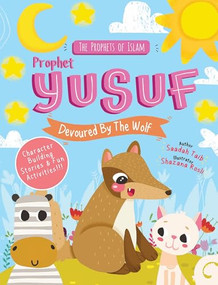 Prophet Yusuf and the Wolf by Saadah Taib, Shazana Rosli, 9780860377238