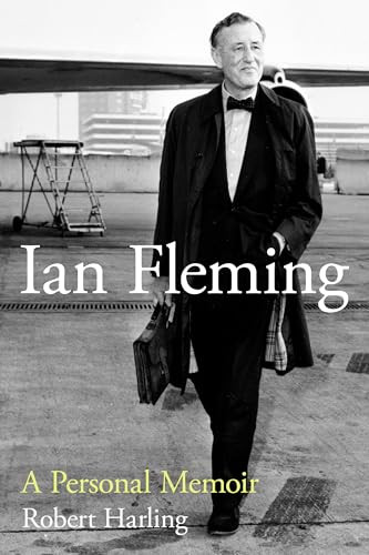 Ian Fleming (A Personal Memoir) by Robert Harling, Fiona MacCarthy, 9781785905476