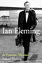 Ian Fleming (A Personal Memoir) by Robert Harling, Fiona MacCarthy, 9781785905476