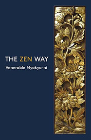 The Zen Way by Venerable Myokyo-ni, 9780901032607