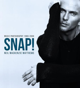 SNAP Music Photography Volume 1 by Neil Mackenzie Matthews, 9781911346999