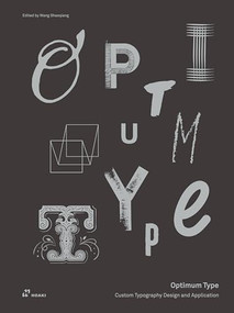 Optimum Type (Custom Typography Design and Application) by Wang Shaoqiang, 9788417656249