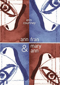 Ann, Fran, and Mary Ann by Erin Courtney, 9781732545205