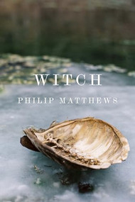 Witch - 9781948579087 by Philip Matthews, 9781948579087