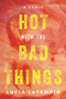 Hot with the Bad Things by Lucia LoTempio, 9781948579094