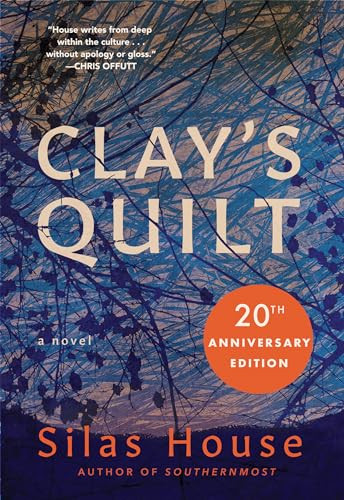 Clay's Quilt by Silas House, 9781949467246