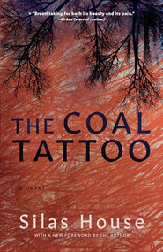 The Coal Tattoo by Silas House, 9781949467260