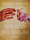 We Had No Rules by Corinne Manning, 9781551527994