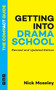 Getting into Drama School (The Compact Guide) by Nick Moseley, 9781848426467