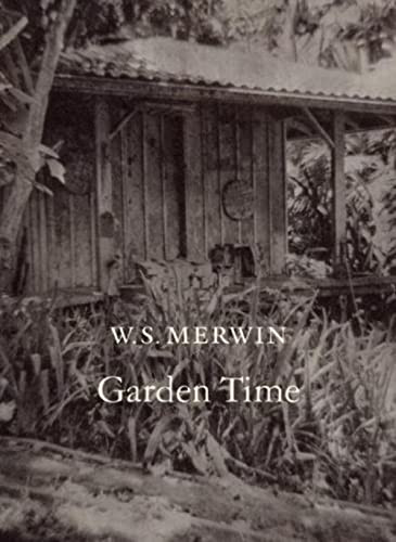 Garden Time - 9781556595943 by W.S. Merwin, 9781556595943