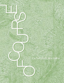 Of Course by Catherine Wagner, 9781944380168