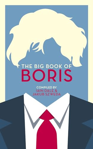 The Big Book of Boris by Iain Dale, Jakub Szweda, 9781785905483