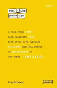 Poet-Linc Volume 2 by Lincoln Center for the Performing Arts, 9781908966896