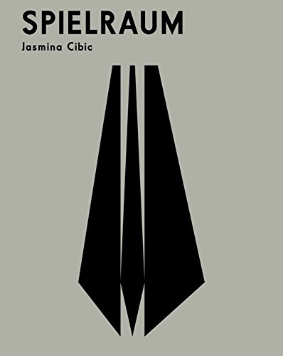 Spielraum (Jasmina Cibic) by Jasmina Cibic, Una Popovic, 9781911164357