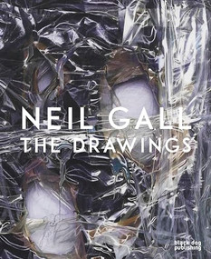 Neil Gall (The Drawings) by Neil Gall, David Nolan, Avel Scheibler, Lexi Lee Sullivan, George Newall, Alexander Ross, 9781911164760