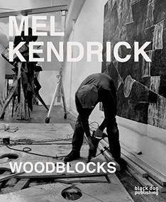 Mel Kendrick (Woodblocks) by Mel Kendrick, Mel Kendrick, Mark Pascale, 9781911164821