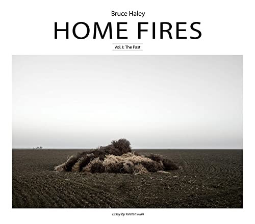Home Fires, Volume I (The Past) by Bruce Haley, Kirsten Rian, 9781942084884