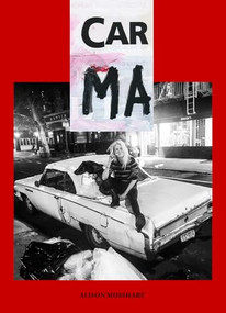 Car Ma by Alison Mosshart, 9781733350129