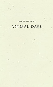 Animal Days - 9781950268108 by Joshua Beckman, 9781950268108