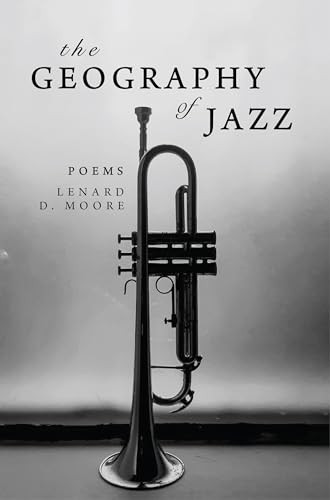 The Geography of Jazz by Lenard D. Moore, 9781949467307