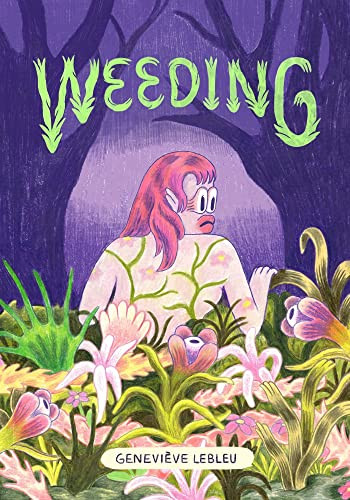 Weeding by Geneviève Lebleu, 9781772620481
