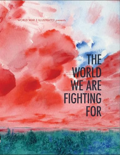 The World We are Fighting For by Seth Tobocman, Peter Kuper, Ethan Heitner, 9781849354035
