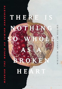 There is Nothing So Whole as a Broken Heart (Mending the World as Jewish Anarchists) by Cindy Milstein, 9781849353991