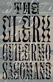 The Clerk by Guillermo Saccomanno, Andrea G. Labinger, 9781948830256