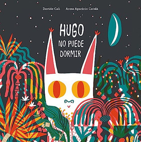 Hugo no puede dormir (Spanish Edition) by Davide Cali, Anna Aparicio Català, 9788418133053