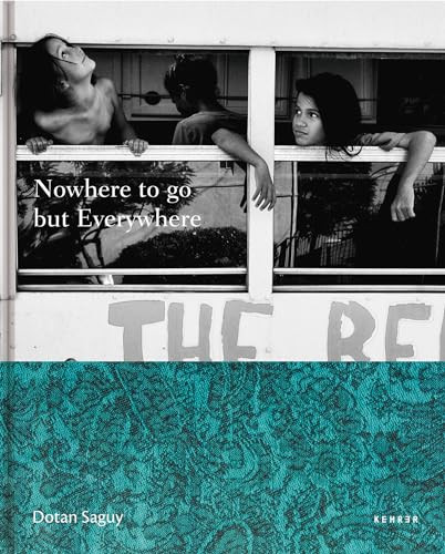 Nowhere to go but Everywhere by Dotan Saguy, Dotan Saguy, 9783868289756