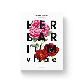 Herbarium Vitae (Roses & Peonies) by Phoebe Atkey, 9789187815386
