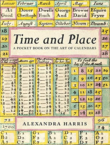 Time & Place (The art of calendars and almanacs) by Alexander Harris, 9781908213808