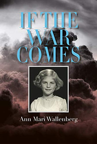 If the War Comes by Ann Mari Wallenberg, 9781908337528
