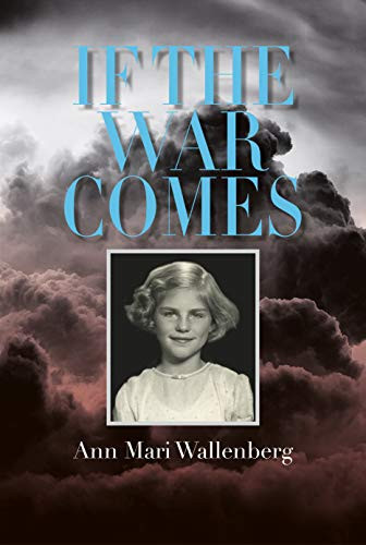 If the War Comes by Ann Mari Wallenberg, 9781908337528