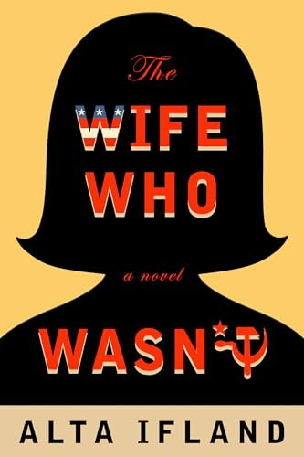 The Wife Who Wasn't (A Novel) by Alta Ifland, 9781734537918