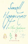 Small Happiness & Other Epiphanies by Sparrow, 9781948626293
