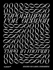 The Typography for Screen: Type in Motion (Type in Motion) by Wang Shaoqiang, 9788417084134