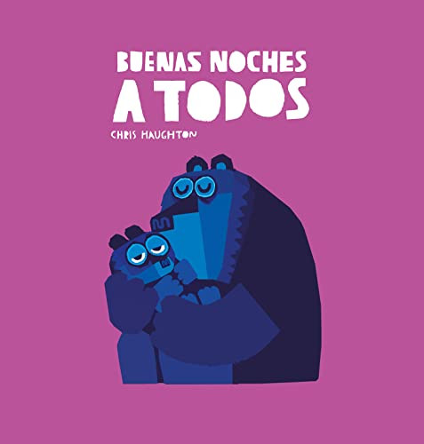 Buenas noches a todos (Spanish Edition) by Chris Haughton, 9788417673970