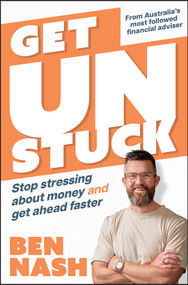 Get Unstuck (Stop Stressing about Money and Get Ahead Faster) by Ben Nash, 9781394269457