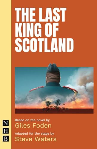The Last King of Scotland (stage version) by Giles Foden, Steve Waters, 9781848428911