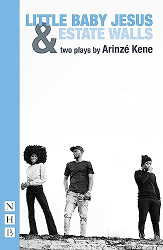 Little Baby Jesus & Estate Walls (Two Plays) by Arinzé Kene, 9781848429192