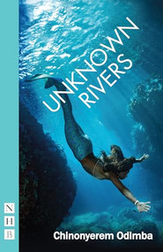 Unknown Rivers by Chinonyerem Odimba, 9781848429208