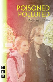 Poisoned Polluted by Kathryn O'Reilly, 9781848429185