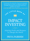 The Little Book of Impact Investing (Aligning Profit and Purpose to Change the World) by Priya Parrish, 9781394257560