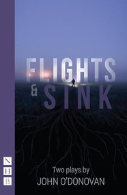 Flights and Sink: Two Plays by John O'Donovan, 9781848429390